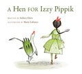 Cover image for Hen for Izzy Pippik, A
