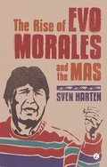 Cover image for Rise of Evo Morales and the MAS