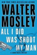Cover image for All I Did Was Shoot My Man