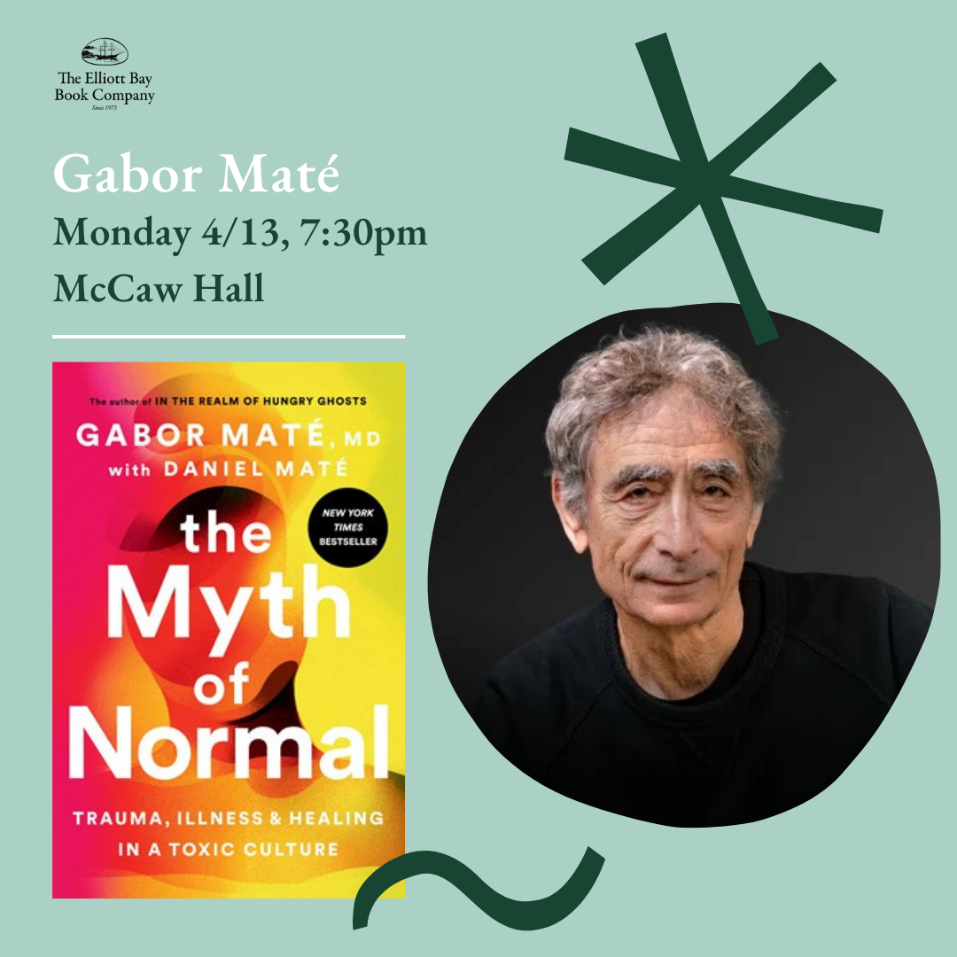 Agber Math Offsite: Gabor Maté at McCaw Hall | Elliott Bay Book Company
