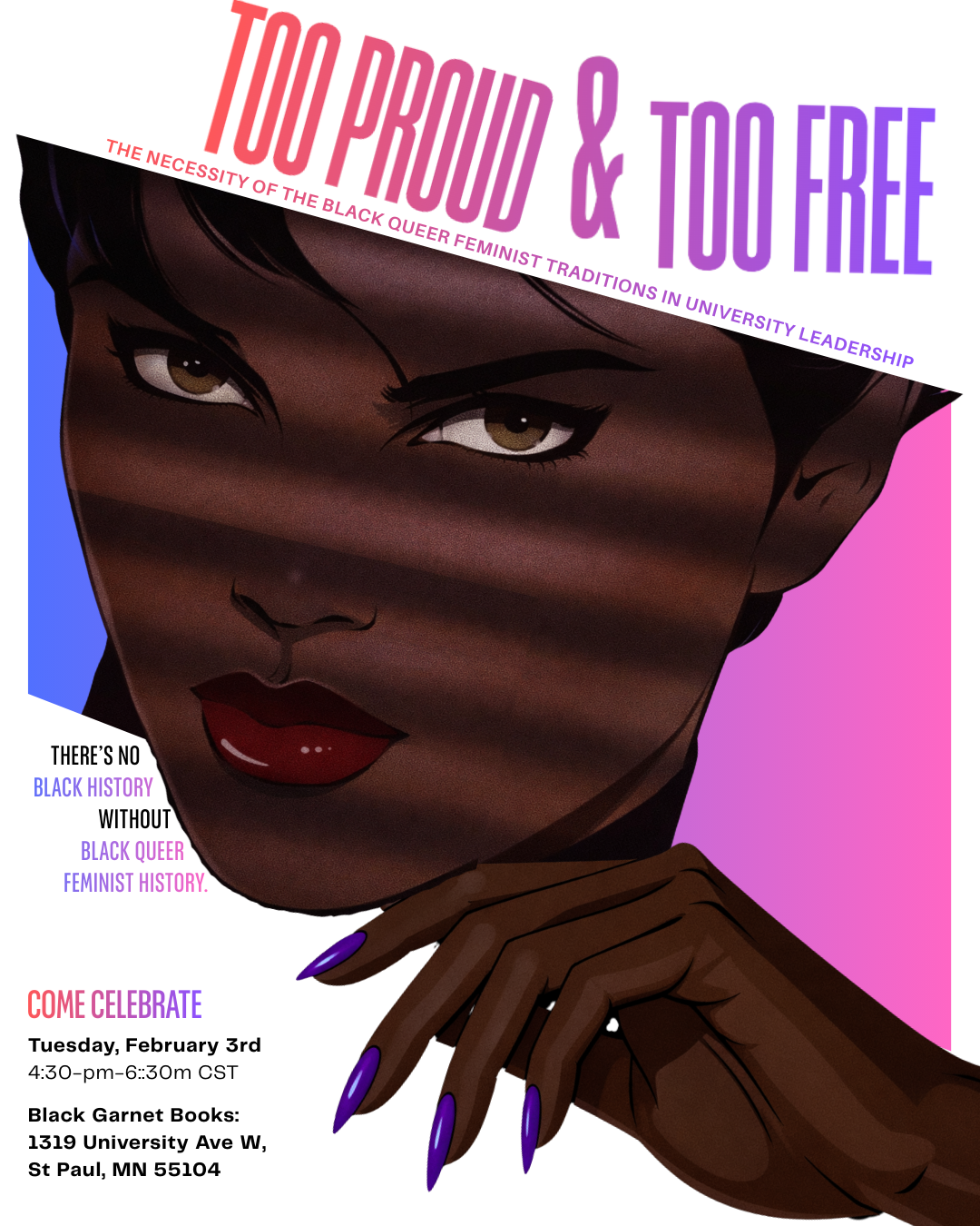 Too Proud & Too Free: The Necessity of the Black Queer Feminist