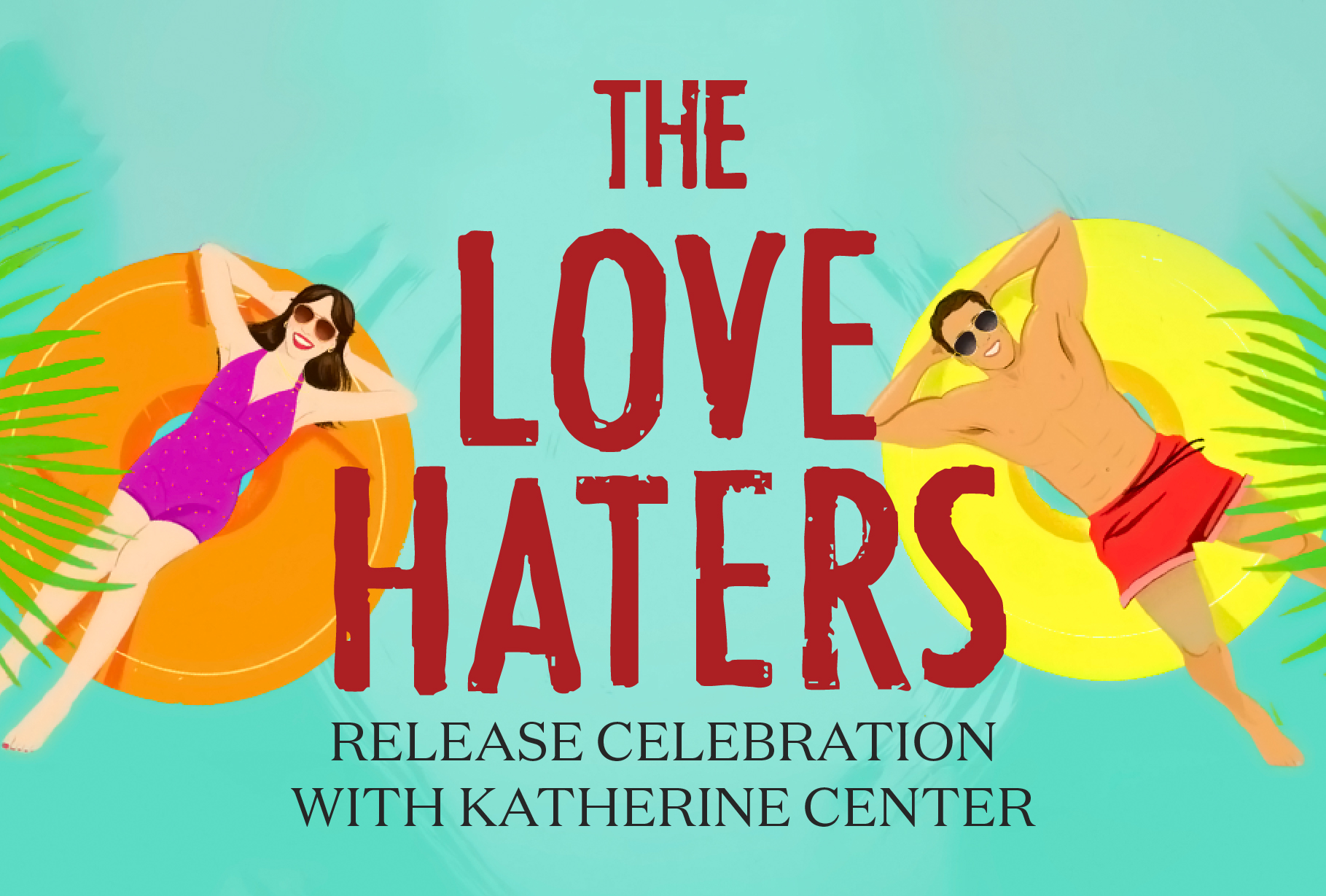 [SOLD OUT] The Love Haters Release Celebration with Katherine Center ...