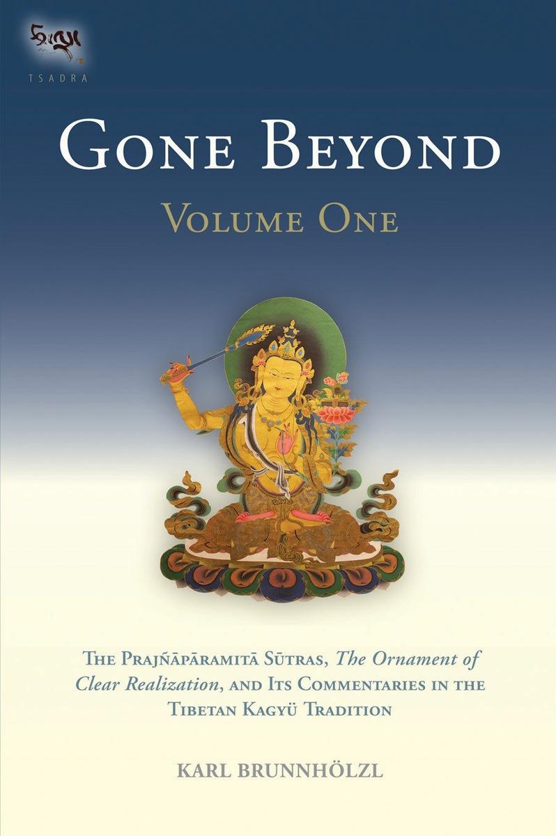 Gone Beyond (Volume 1) by Karl Brunnhölzl, Seventeenth Karmapa The