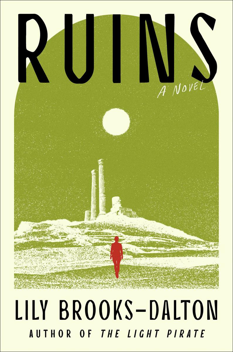 Ruins by Lily Brooks-Dalton | Elliott Bay Book Company