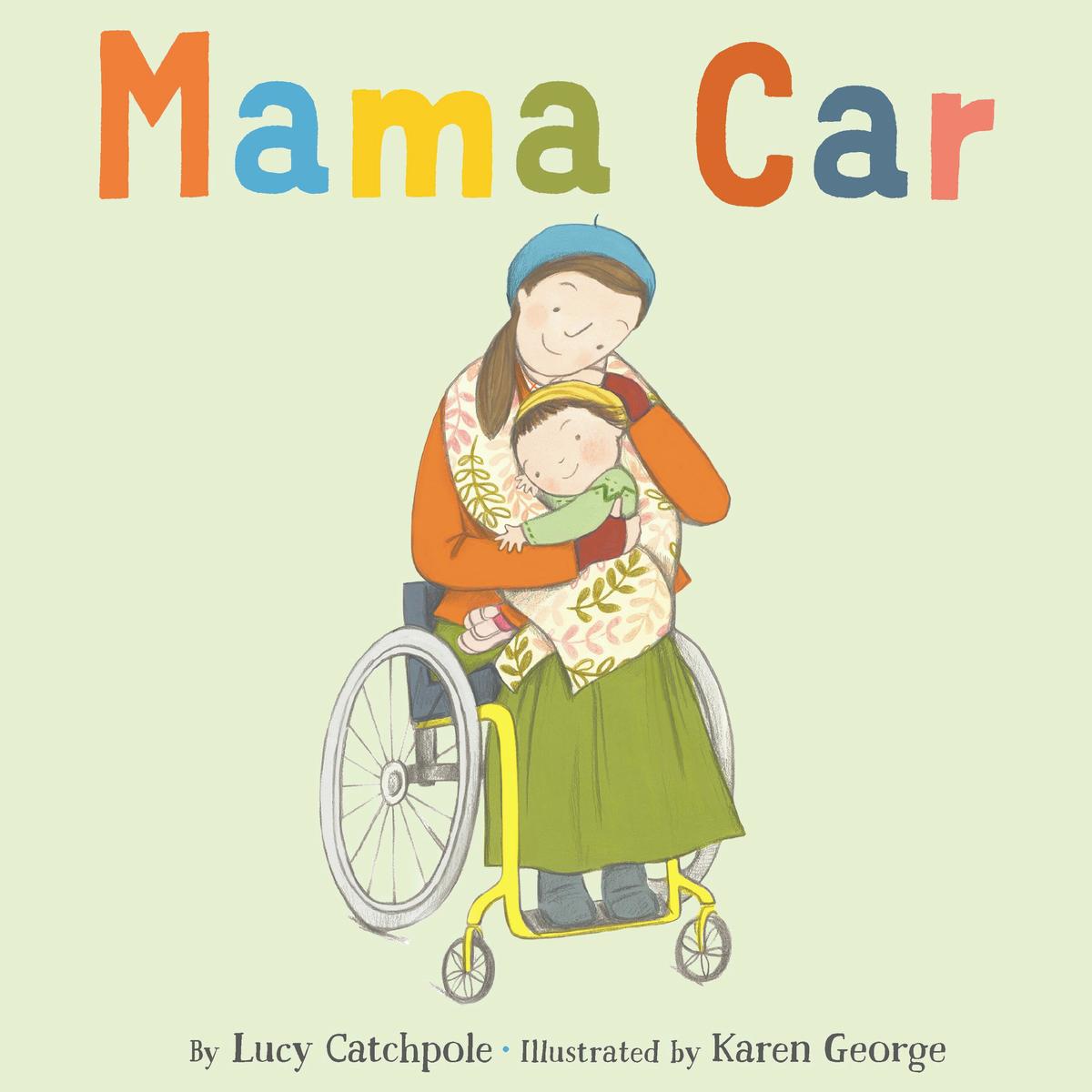 Mama Car by Lucy Catchpole, Karen George | Elliott Bay Book Company