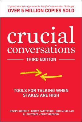 Crucial Conversations by Al Switzler, Ron McMillan, Joseph Grenny