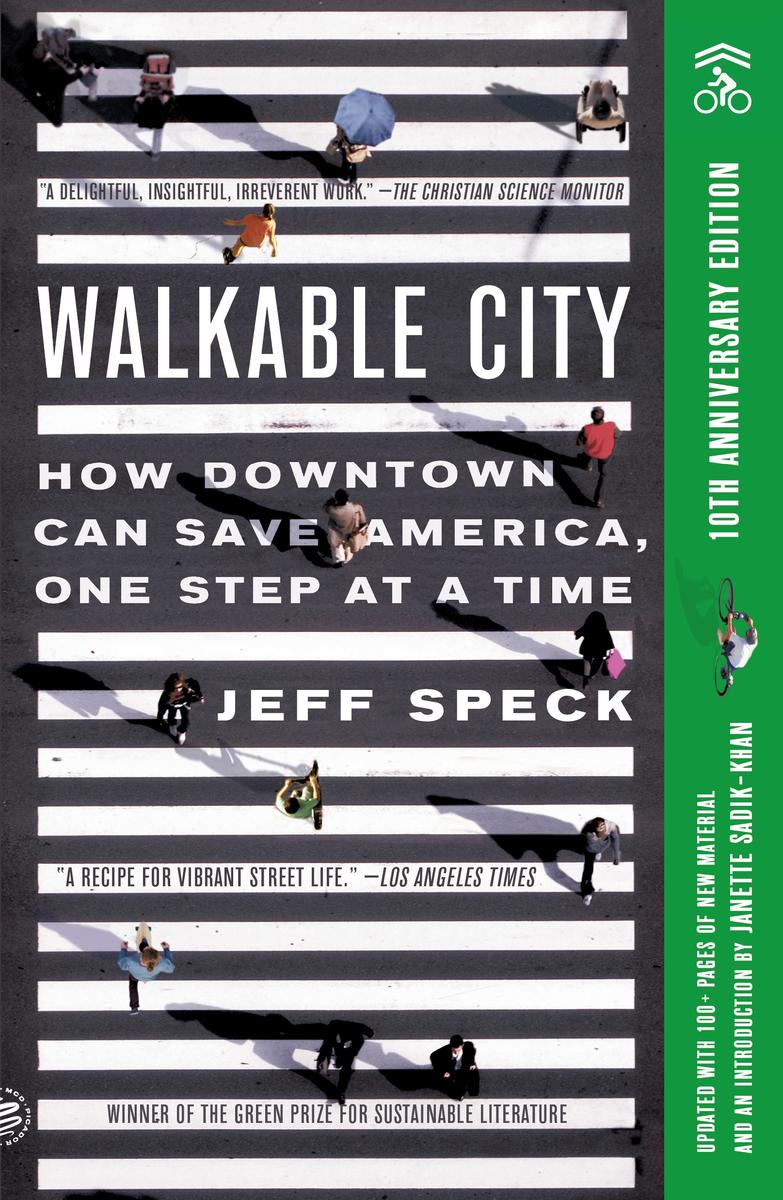 Walkable City by Jeff Speck, Janette Sadik-Khan | Moon Palace Books