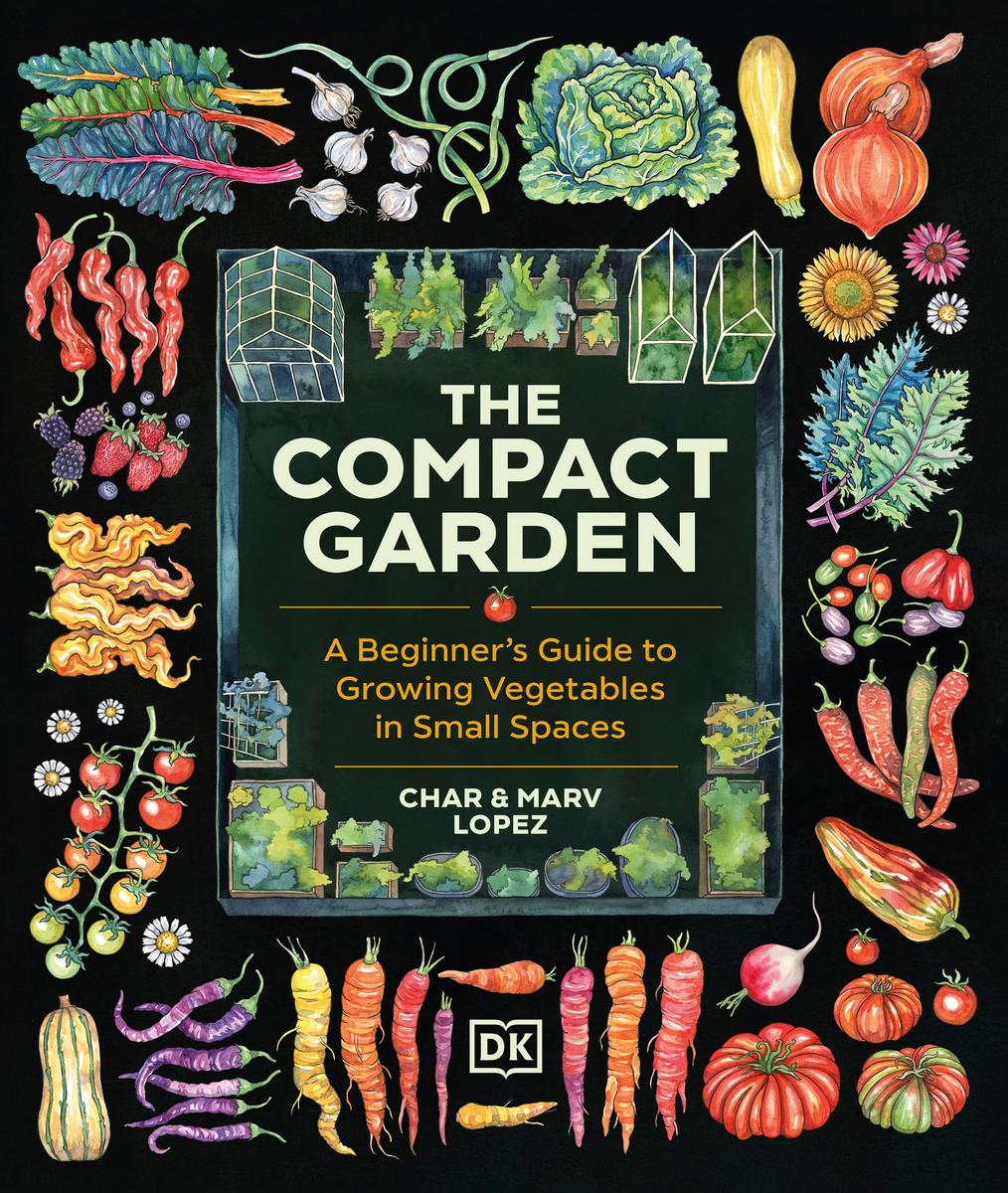 The Compact Garden by Marv Lopez, Char Lopez | The Book & Cover
