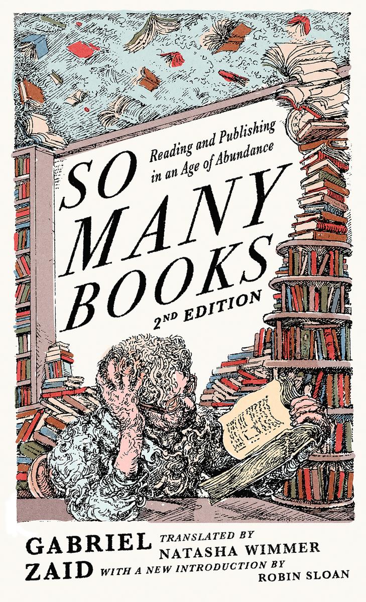 So Many Books, 2nd Edition by Gabriel Zaid | Elliott Bay Book Company