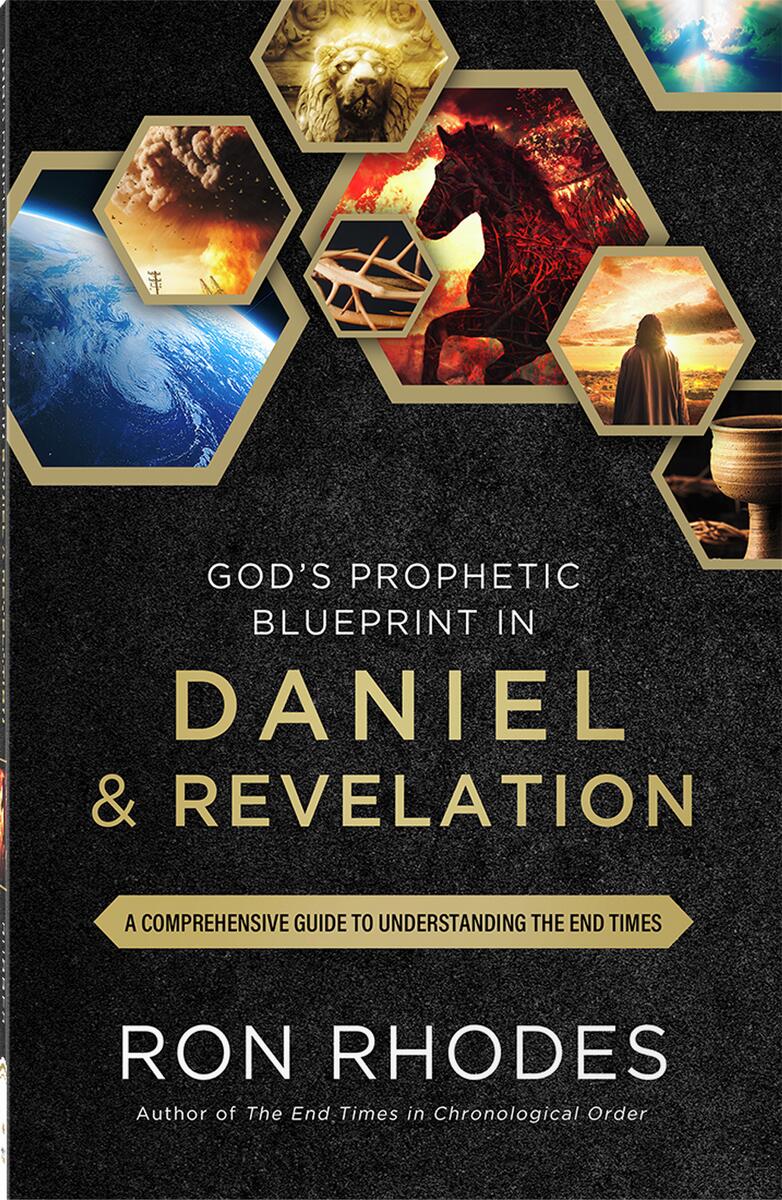 God's Prophetic Blueprint in Daniel and Revelation by Ron Rhodes ...