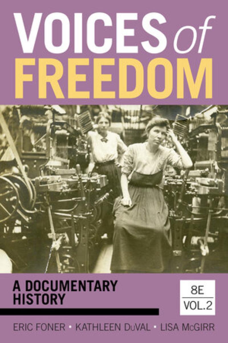 Voices of Freedom by Eric Foner, Kathleen Duval, Lisa McGirr