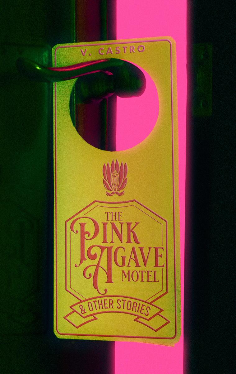The Pink Agave Motel by V Castro | Pilsen Community Books