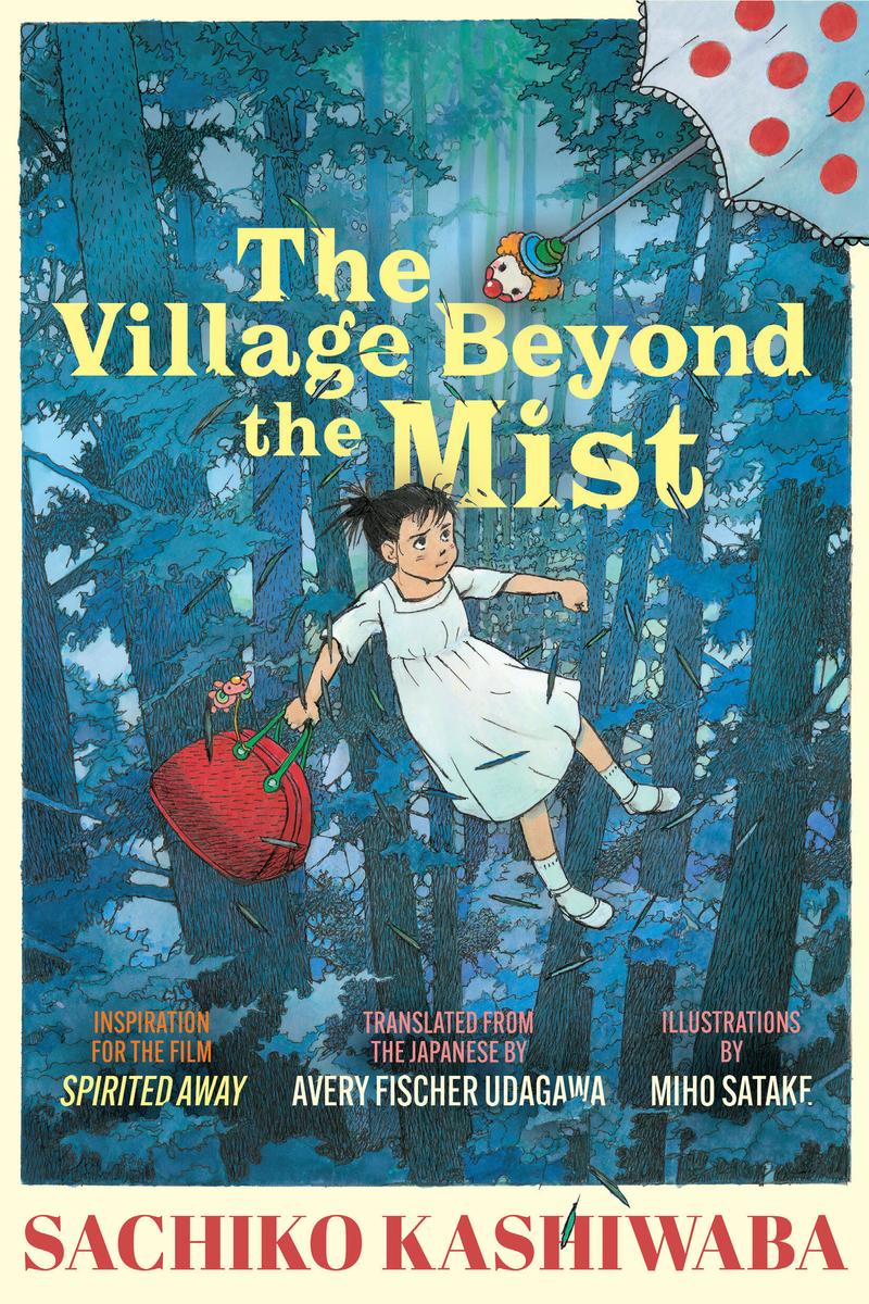 The Village Beyond the Mist by Sachiko Kashiwaba, Avery Fischer