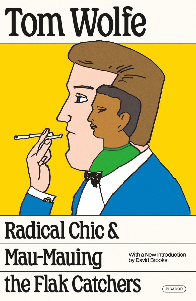 david wolfe tobacco Radical Chic and Mau-Mauing the Flak Catchers by Tom Wolfe, David Brooks