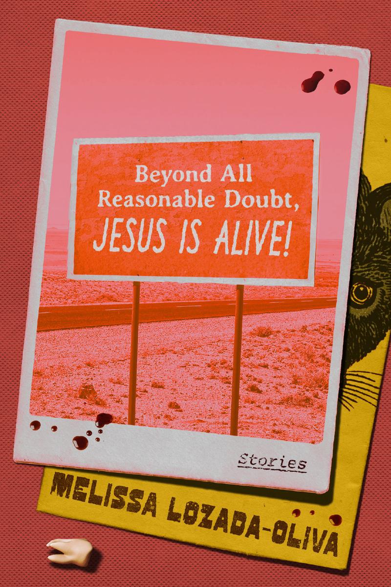 Beyond All Reasonable Doubt, Jesus Is Alive! by Melissa Lozada