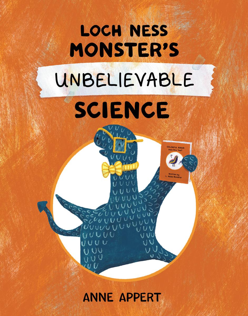Loch Ness Monster's Unbelievable Science by Anne Appert | Mabel's Fables