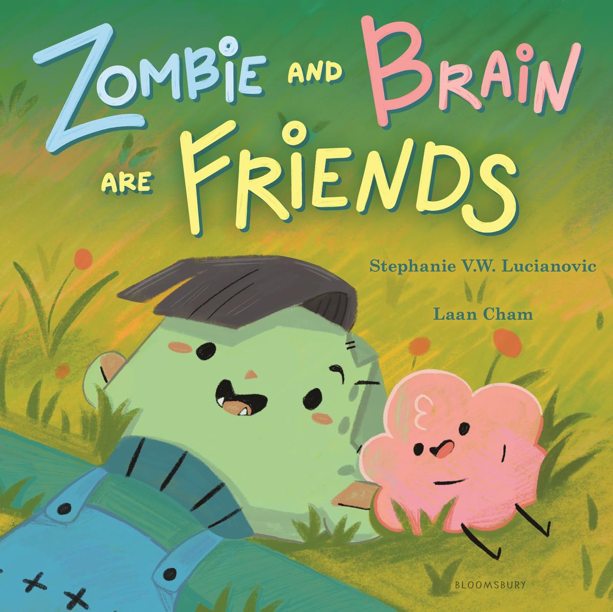 Zombie and Brain Are Friends by Stephanie V W Lucianovic, Laan