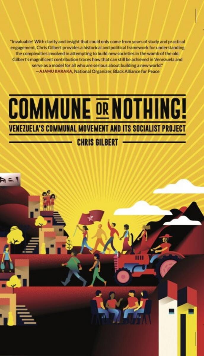 Commune or Nothing! by Chris Gilbert | Pilsen Community Books