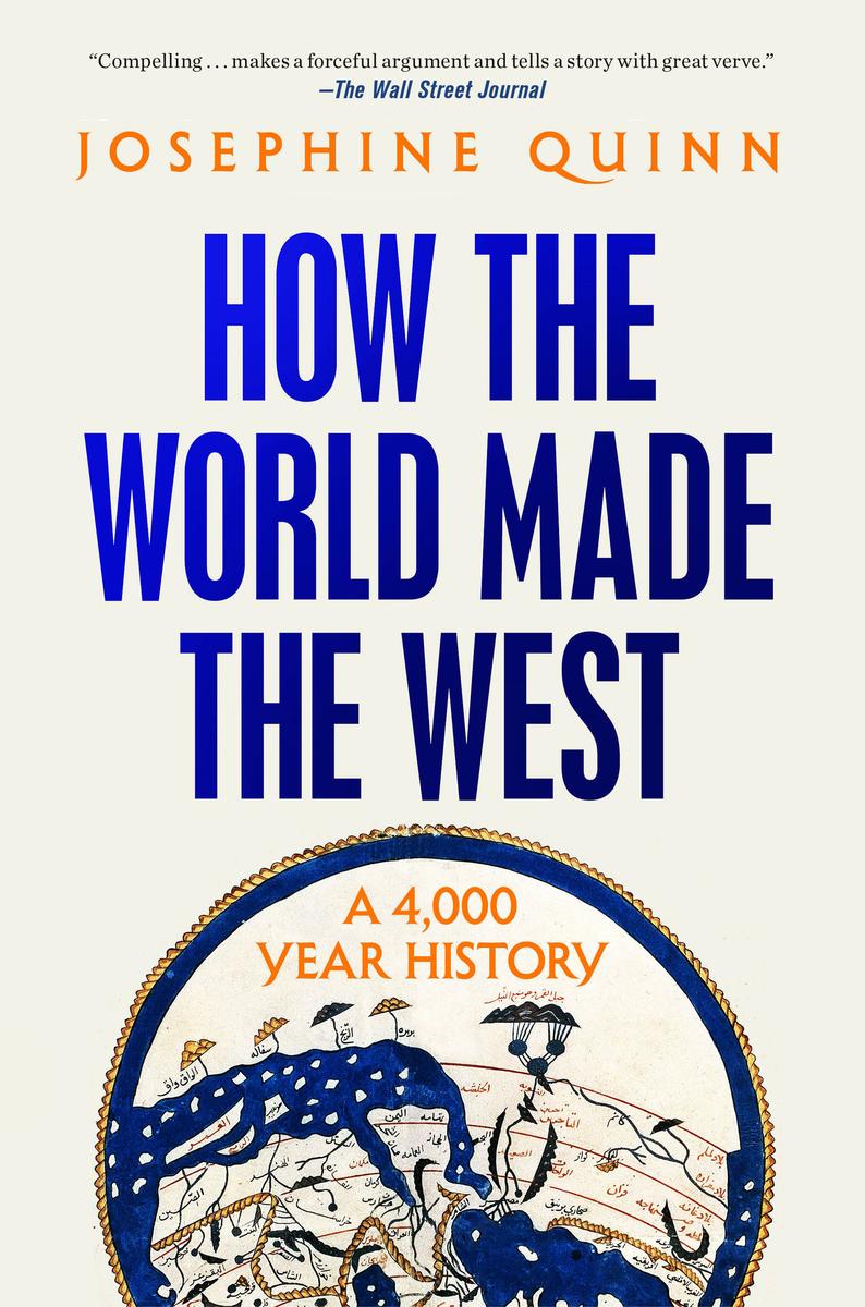 How the World Made the West by Josephine Quinn | Hager Books