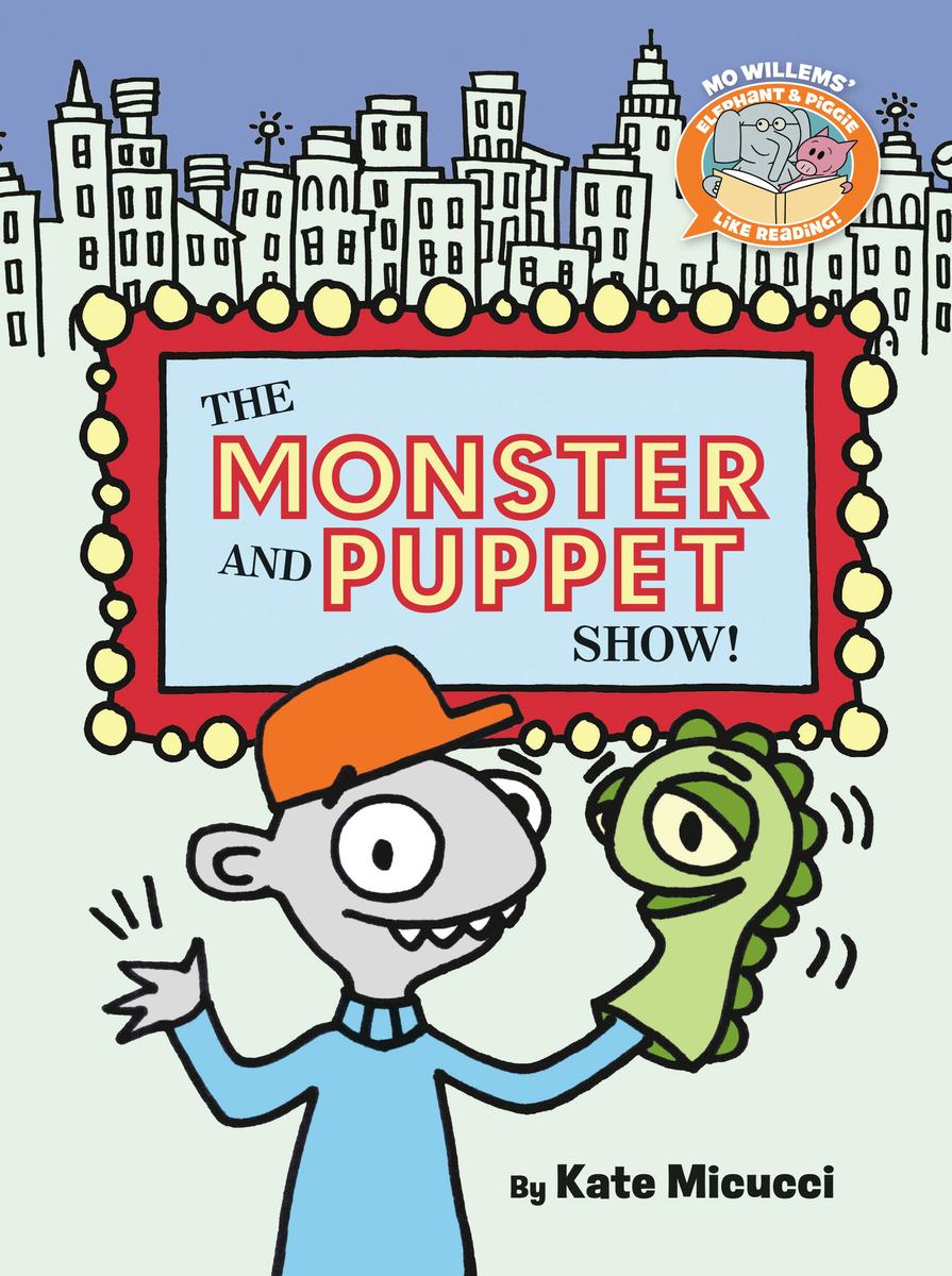 The Monster and Puppet Show!-Elephant & Piggie Like Reading! by Kate ...