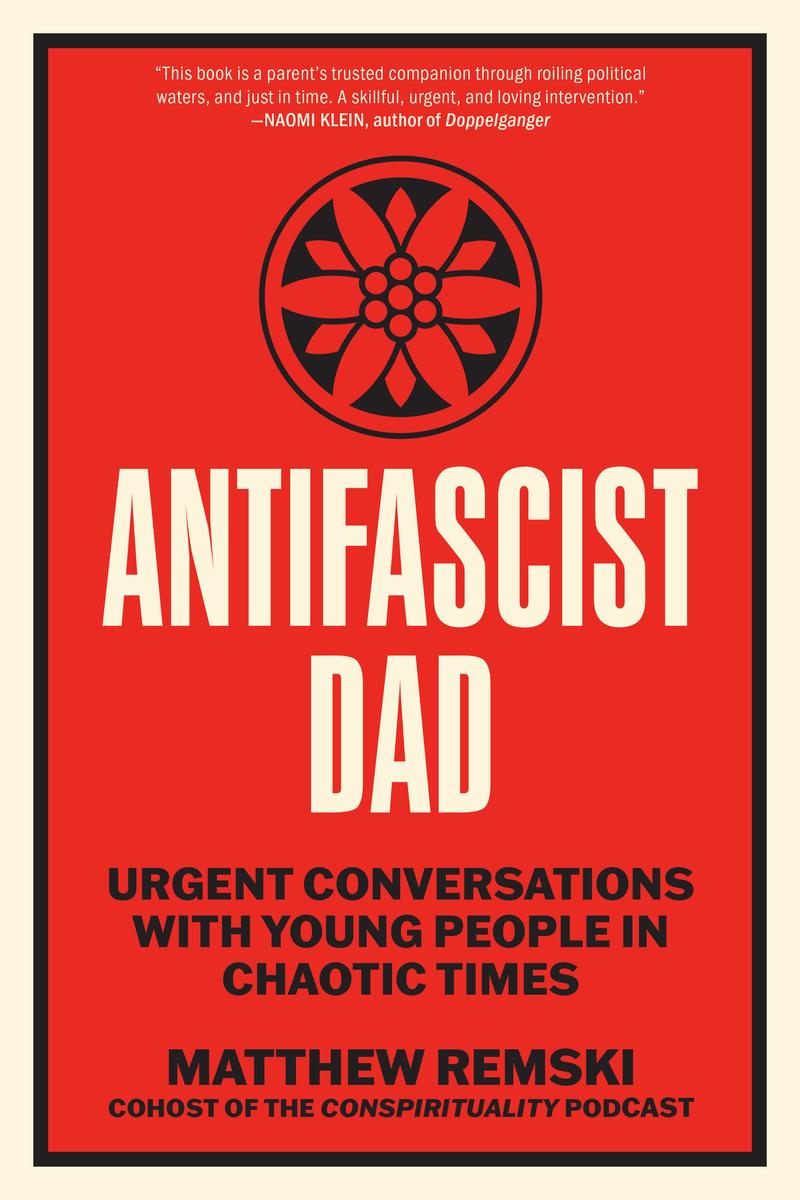 Antifascist Dad by Matthew Remski | Perfect Books