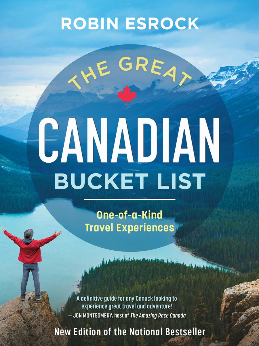 The Great Canadian Bucket List by Robin Esrock | Oxford Book Shop