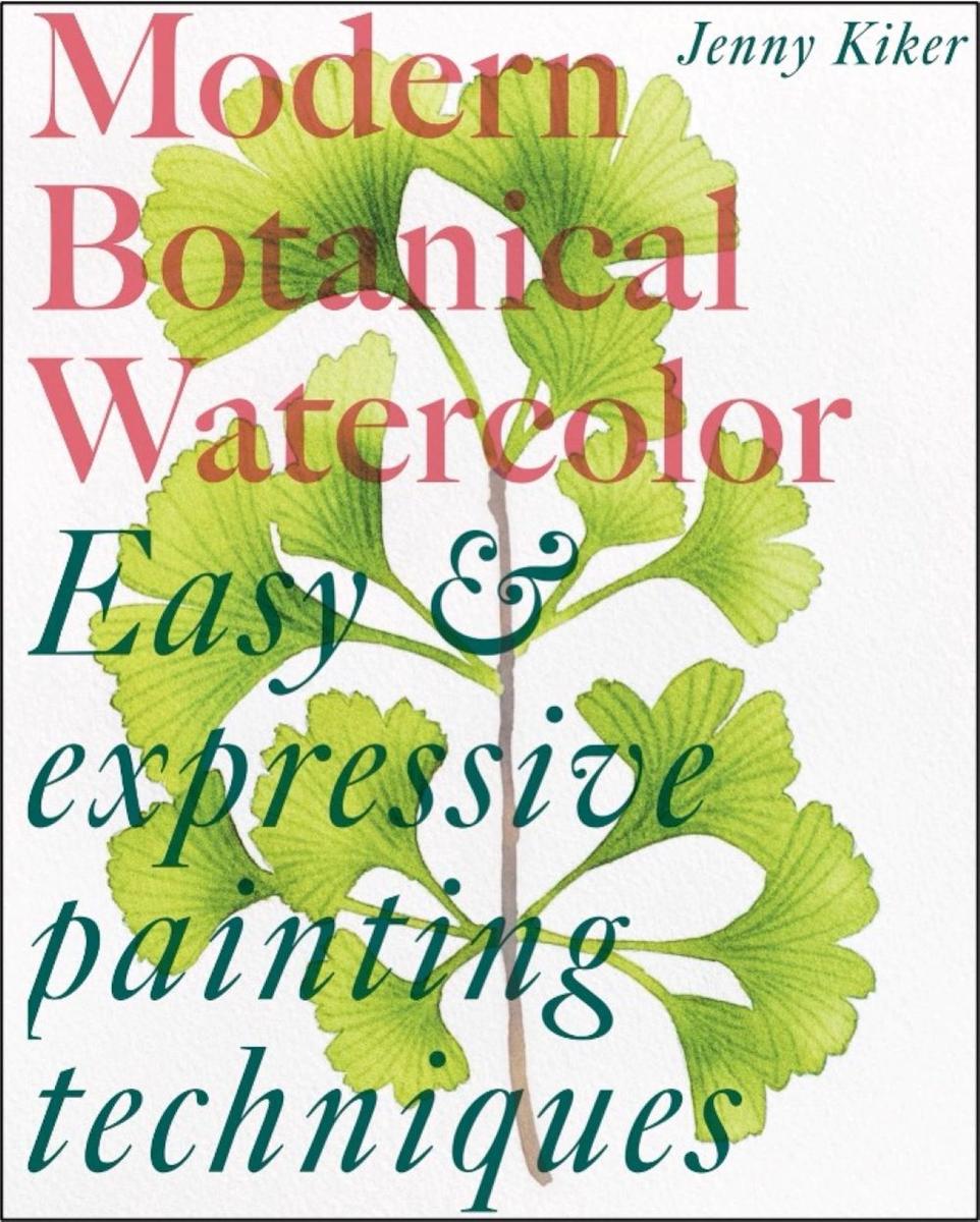 Modern Botanical Watercolor Painting by Jenny K | Hager Books