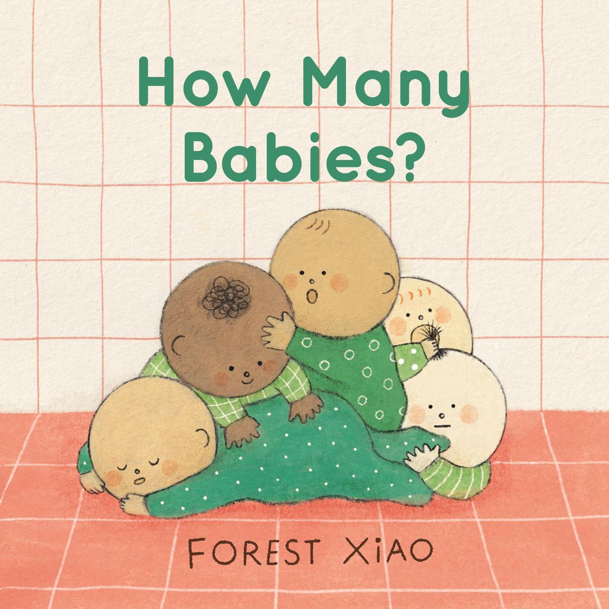 How Many Babies? by Forest Xiao | Elliott Bay Book Company