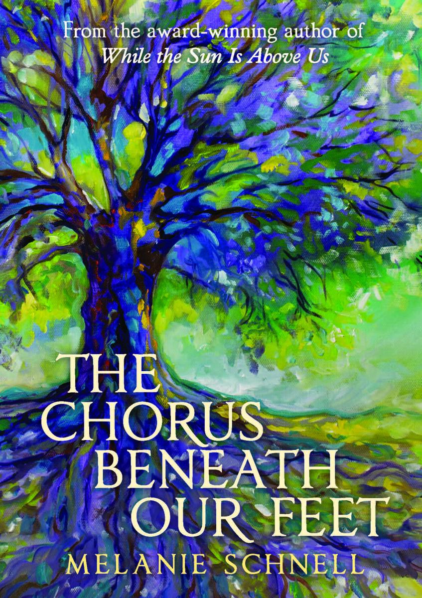 Melanie Schnell: The Chorus Beneath Our Feet | Owl's Nest Bookstore