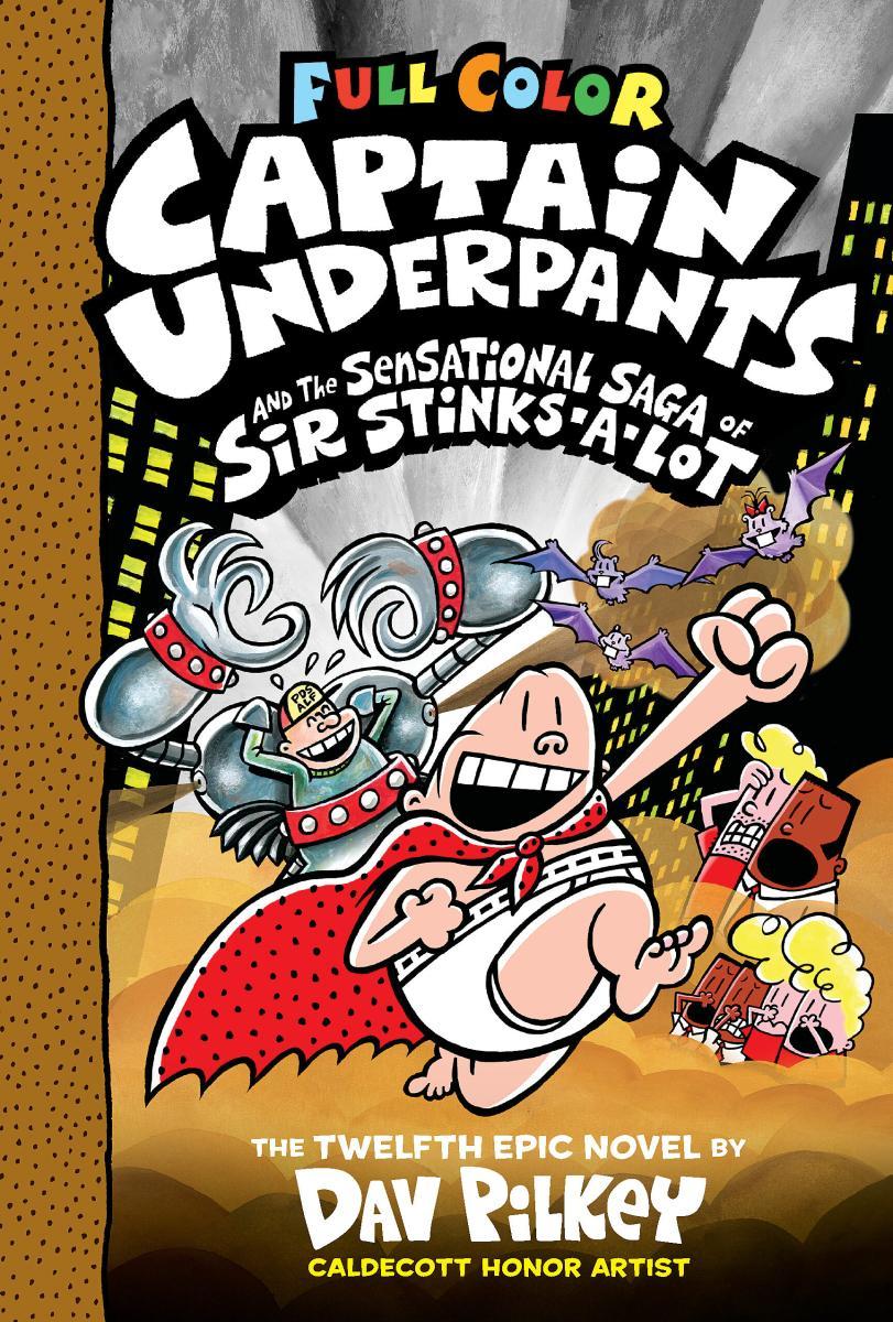 Captain Underpants and the Sensational Saga of Sir Stinks-A-Lot by