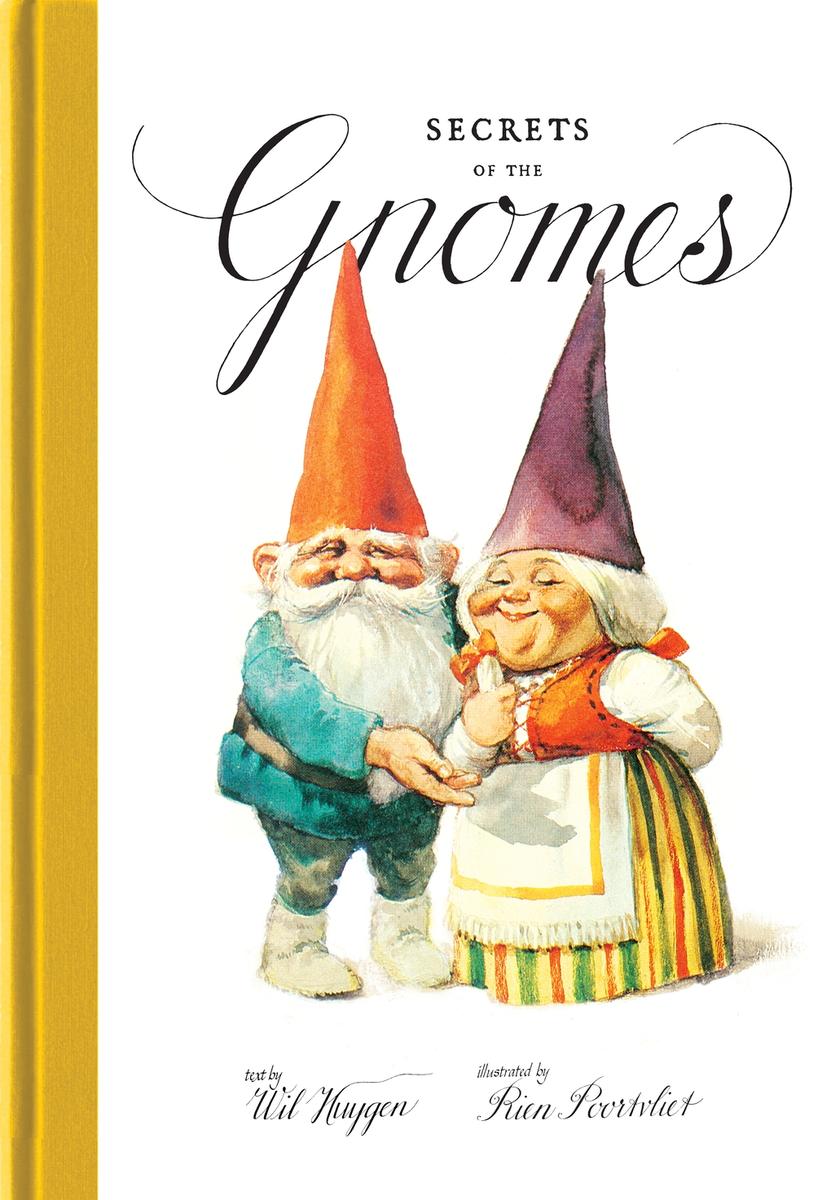 Secrets of the Gnomes by Rien Poortvliet, Wil Huygen | Zenith