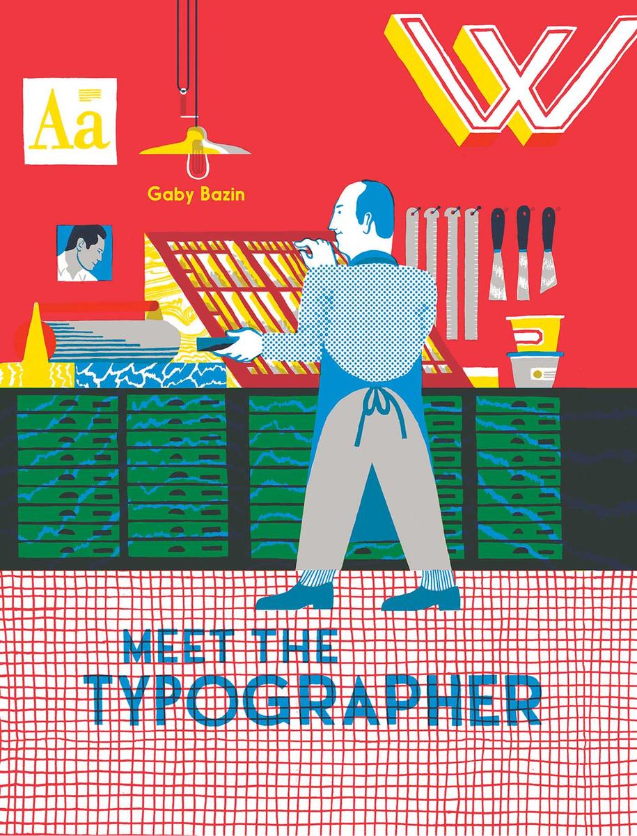 Meet the Typographer by Gaby Bazin | Time and a half Books