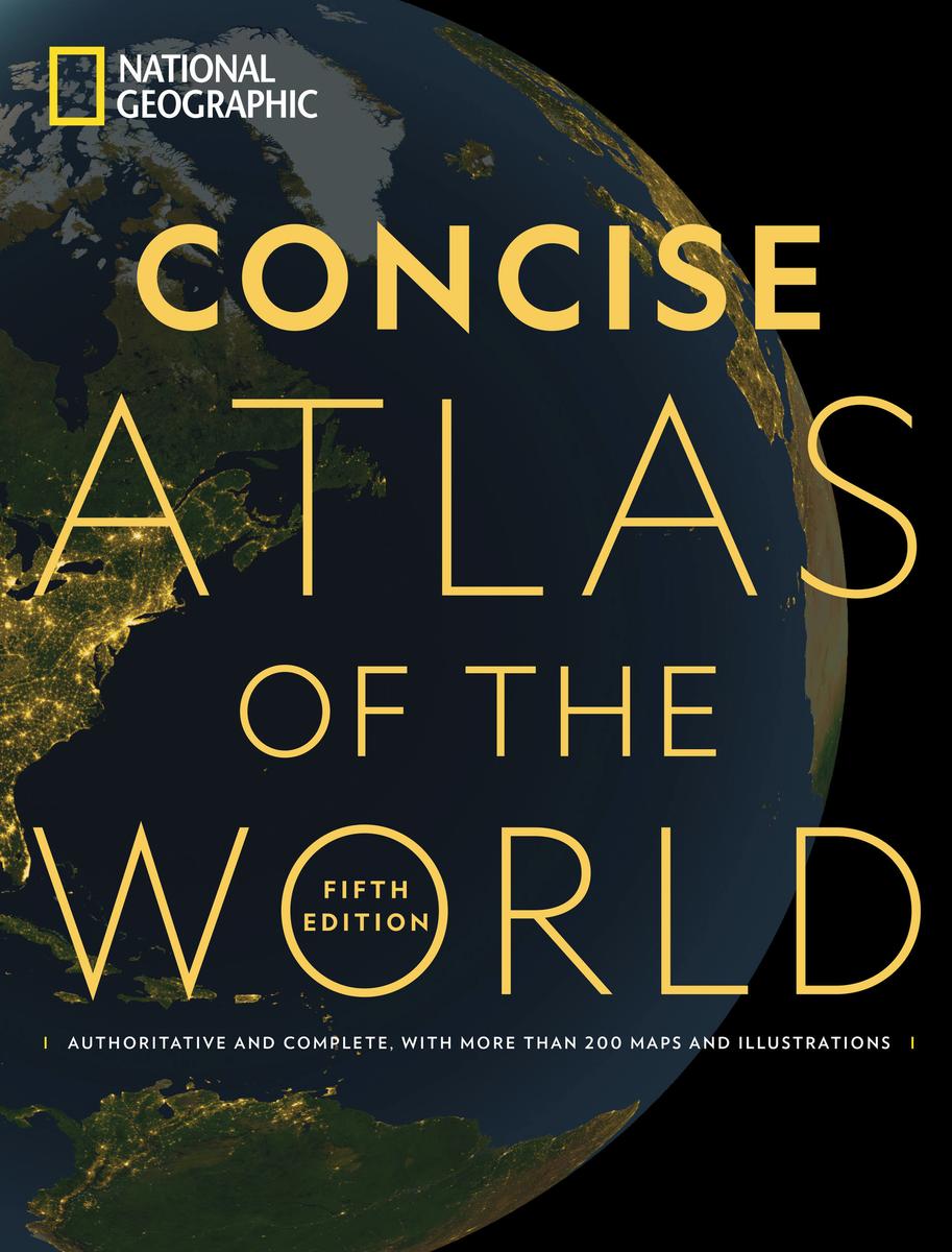 National Geographic Concise Atlas of the World, 5th edition by