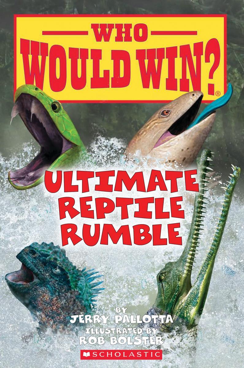 Ultimate Reptile Rumble (Who Would Win?) by Jerry Pallotta | Black Bond ...