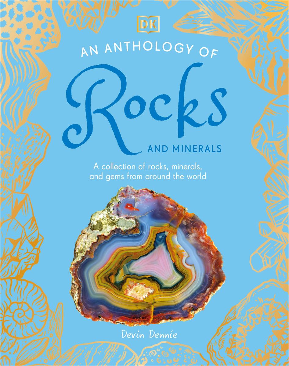 An Anthology of Rocks and Minerals by Devin Dennie | Librairie Drawn ...