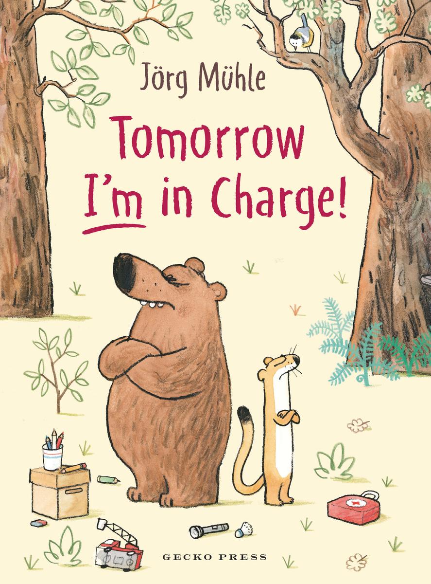 Tomorrow I'm in Charge! by Jörg Mϋhle | Librairie Bertrand