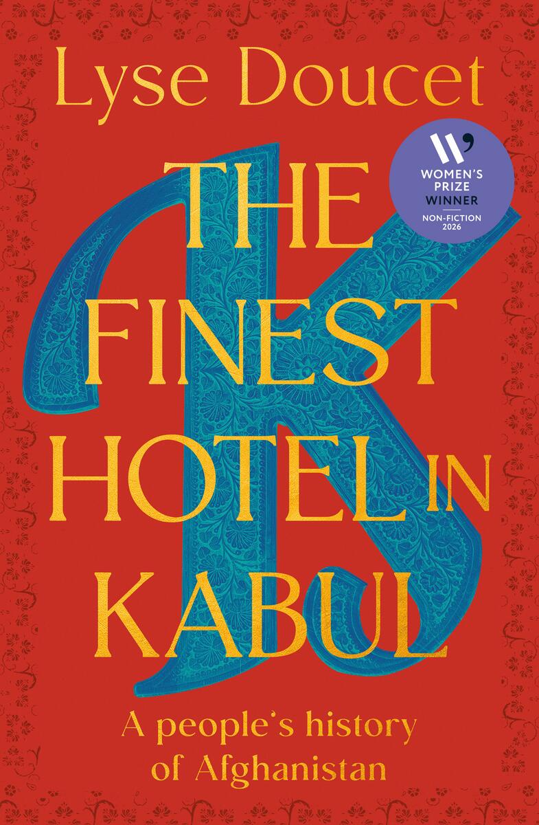 エルセーヌNO.777 & NO.600ST The Finest Hotel in Kabul by Lyse Doucet | Elliott Bay Book Company