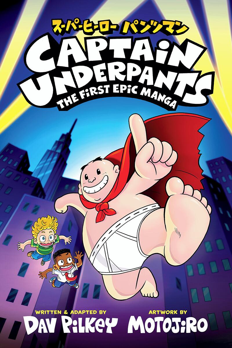 Captain Underpants by Dav Pilkey, Motojiro | The Book & Cover