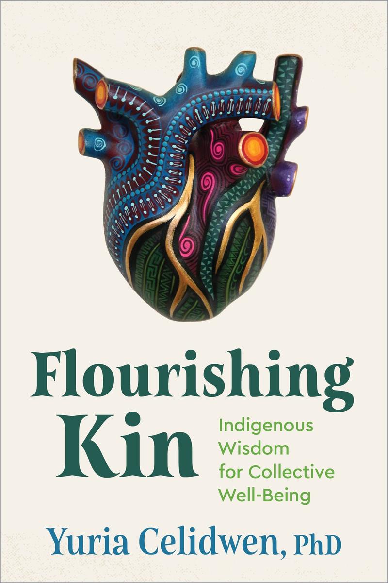 Flourishing Kin by Yuria, PhD Celidwen | Birdie Books
