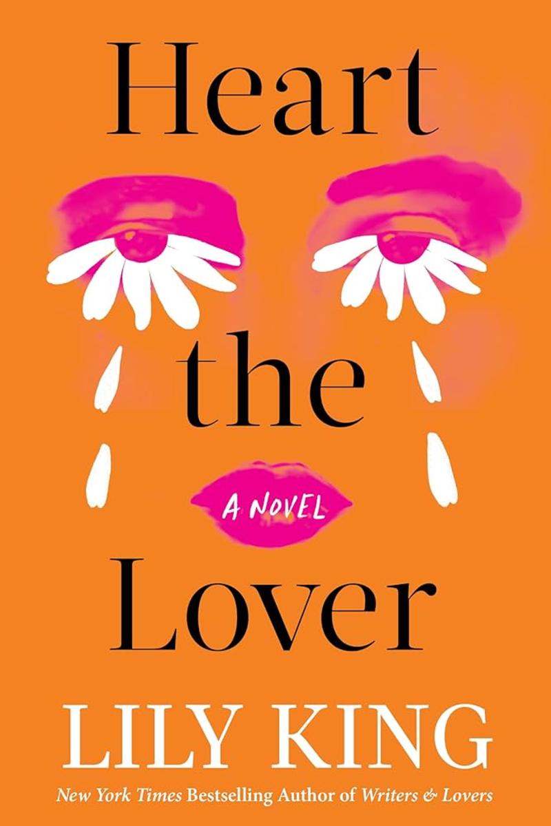 Heart the Lover by Lily King | The Book & Cover