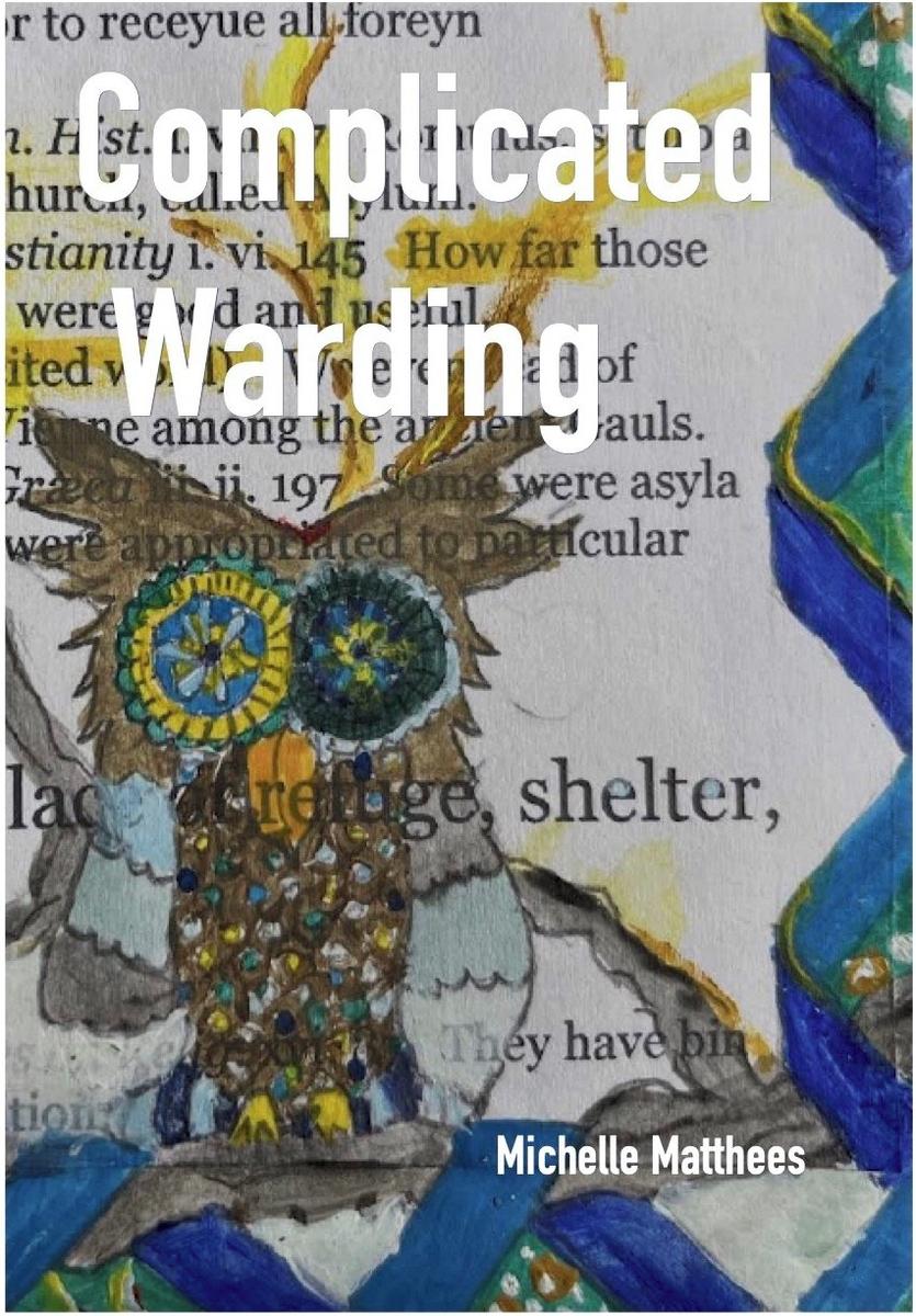 Complicated Warding by Michelle Matthees | Zenith Bookstore