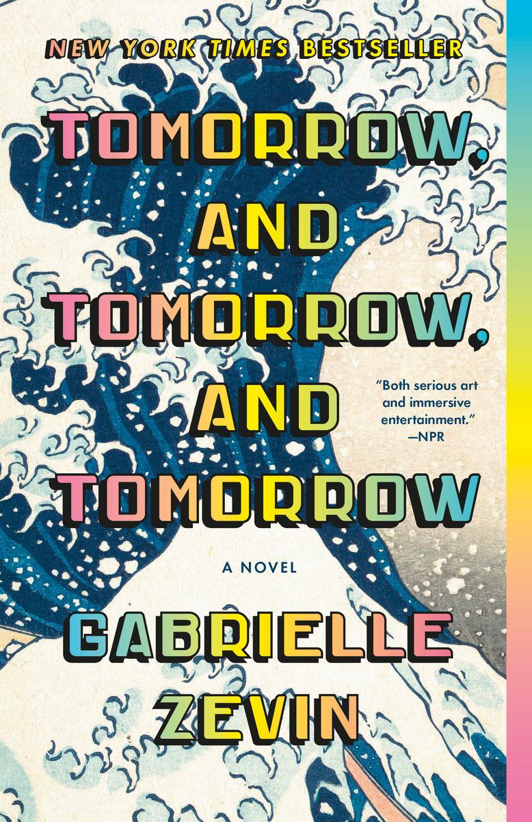 Tomorrow, and Tomorrow, and Tomorrow by Gabrielle Zevin | The