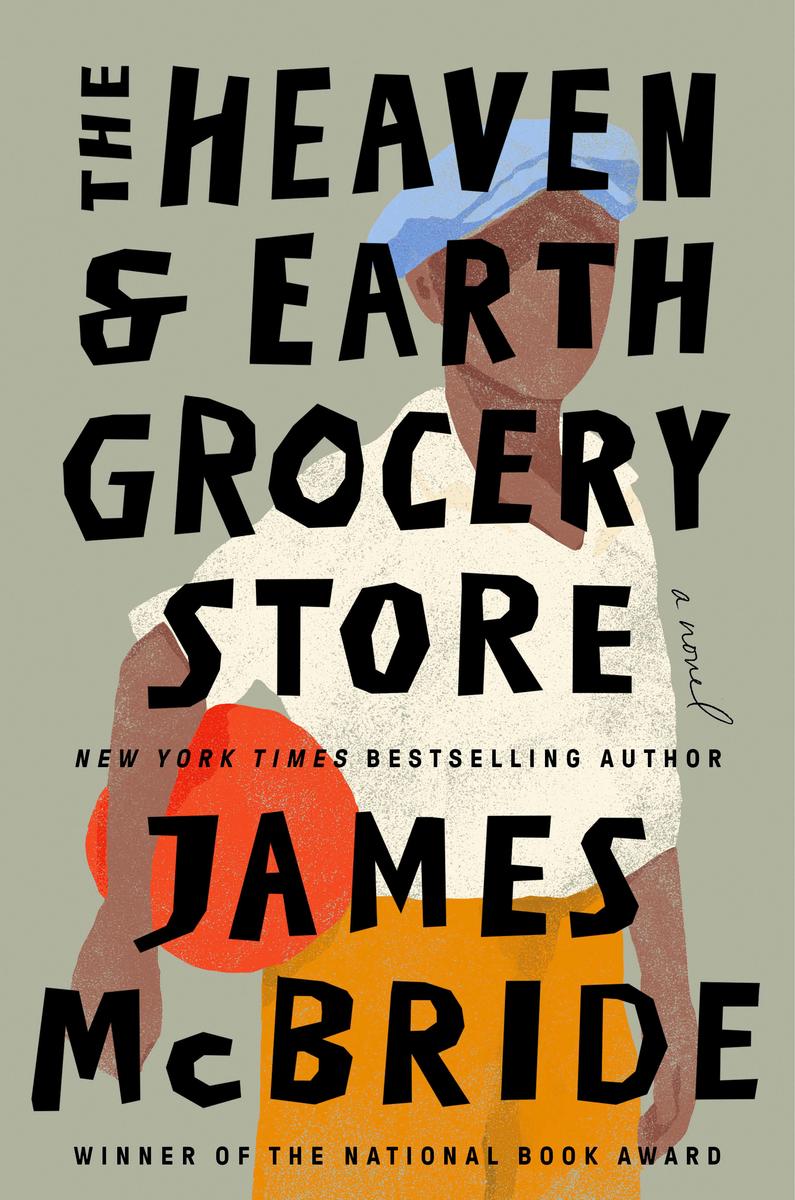The Heaven & Earth Grocery Store by James McBride | Elliott Bay